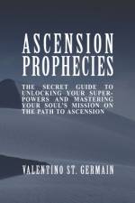 The Ascension Prophecies af Shahram Shiva