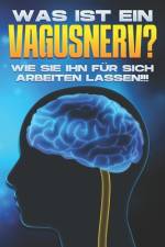 Was ist ein Vagusnerv? af Sherry Lee
