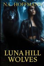Luna Hill Wolves af N L Hoffmann