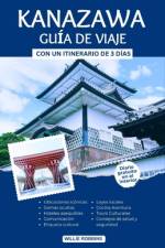 Kanazawa Guía De Viaje af Willie Robbins