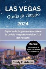Las Vegas Guida Di Viaggio 2024 af Cindy E Adams