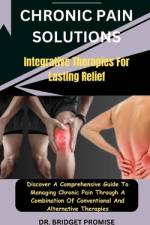Chronic Pain Solutions af Bridget Promise