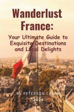 Wanderlust France af Peterson Caleb