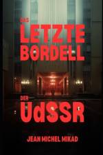 Das letzte Bordell der UdSSR af Jean Michel Mikad
