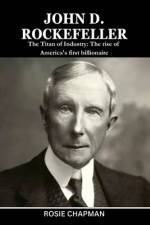 John D. Rockefeller af Rosie Chapman