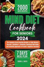 Mind Diet Cookbook for Seniors 2024 af Robin J Smith