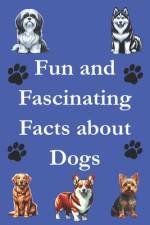 Fun and Fascinating Facts about Dogs af Krista Paperman