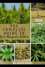 The Complete Guide to Grow Marijuana Outdoor af Vickie Stock