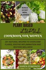 Plant Based Lupus Cookbook for Women af Karen Edmonds