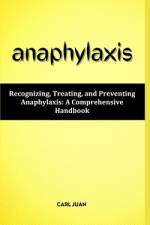 Anaphylaxis af Carl Juan