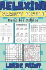 Relaxing Variety Puzzle Book for Adults Large Print af Mykim Publishing