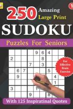 250 Amazing Large Print SUDOKU Puzzles For Seniors af Silas Grace