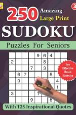 250 Amazing Large Print SUDOKU Puzzles For Seniors af Silas Grace