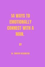 14 Ways to Emotionally Connect with a Man af Timothy Kessington
