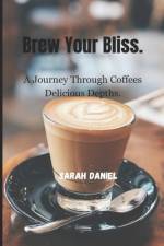 Brew Your Bliss. af Sarah Daniel