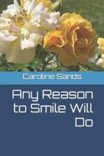 Any Reason to Smile Will Do af Caroline Sands