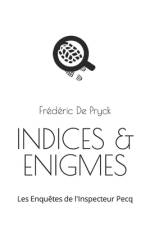 Indices & Enigmes af FrÃ©dÃ©ric de Pryck