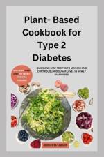 Plant-Based Cookbook for Type 2 Diabetes af Herrienta Lawson