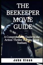 The Beekeeper Movie Guide af John Clean