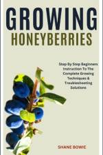 Growing Honeyberries af Shane Bowie