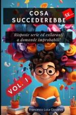 Cosa Succederebbe Se af Francesco Luca Giovanni