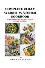 Complete 21-Day weight watcher cookbook af Sharon S Lent