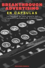 Breakthrough Advertising En Cápsulas af Ediciones Esencia