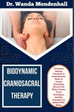 Biodynamic Craniosacral Therapy af Wanda Mendenhall