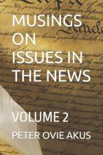 Musings on Issues in the News af Peter Ovie Akus