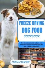 Freeze Drying Dog Food Cookbook af Chris Kerns