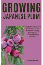 Growing Japanese Plum af Shane Bowie
