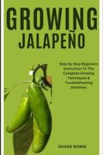 Growing Jalapeño af Shane Bowie