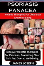 Psoriasis Panacea af James Joseph