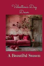 Valentine's Day Decor af Red Barn Kitchen Designs
