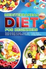 Mediterranean Diet for Beginners 2024 af Janie Stafford
