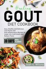 Healing Gout Diet Cookbook af Joan G Milone
