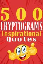 500 Cryptograms of Inspirational Quotes af Bailey Nile