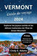 Vermont Guide de voyage 2024 af Cindy E Adams