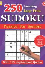 250 Amazing Large Print SUDOKU Puzzles For Seniors af Silas Grace