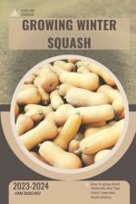 Growing Winter Squash af Van Doichev