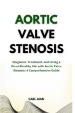 Aortic Valve Stenosis af Carl Juan