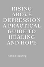 Rising Above Depression af Ronald Blessing
