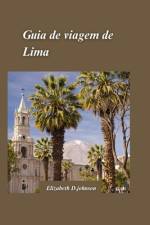 Guia de viagem de Lima 2024 af Elizabeth D Johnson