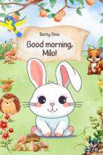 Good morning, Milo! af Betty Oma