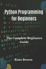 Python Programming for Beginners af Koso Brown