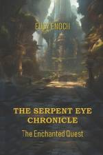 The Serpent Eye Chronicle af Eugy Enoch