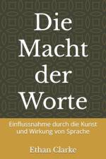 Die Macht der Worte af Ethan Clarke