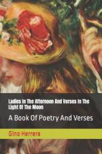 Ladies In The Afternoon And Verses In The Light Of The Moon af Gino Herrera