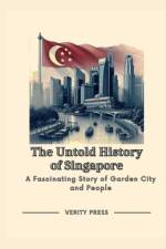 The Untold History of Singapore af Verity Press