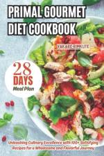 Primal Gourmet Diet Cookbook af Vakare Rimkute